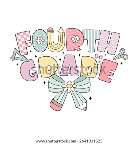 Fourth grade shirt design, Retro back to school, First day of school, Coquette teacher hand drawn vector illustration in flat style.