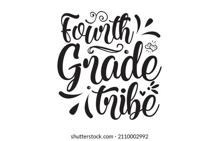 fourth grade tribe - vector illustration isolated on white background. Teacher quote with apple and heart. Typography lettering quote design. Typography funny phrase