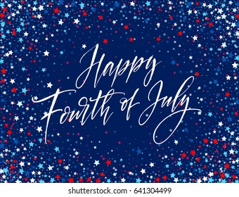 Fourth of July celebration banner, greeting card design. Happy independence day of United States of America hand lettering. USA freedom background. Vector illustration EPS10