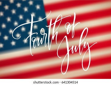 Fourth of July celebration banner, greeting card design. Happy independence day of United States of America hand lettering. USA freedom background. Vector illustration EPS10