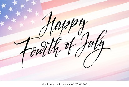 Fourth of July celebration banner, greeting card design. Happy independence day of United States of America hand lettering. USA freedom background. Vector illustration EPS10