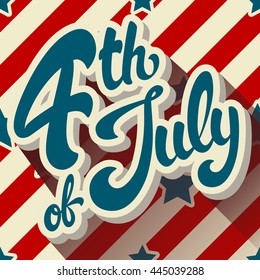 Fourth of July hand drawn vector lettering design illustration on background pattern with stars. Perfect for advertising, poster or greeting card. EPS 10