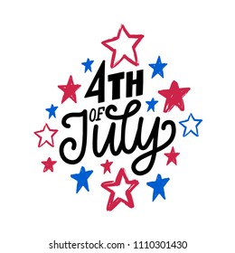 Fourth of July, hand lettering. Vector  inscription for greeting card, banner etc. Calligraphy for Happy Independence Day of United States of America on stars background.