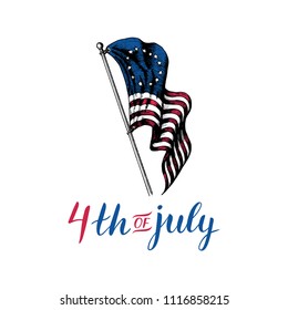 Fourth of July, hand lettering. Vector calligraphic inscription on drawn USA flag background. Greeting card, banner etc. for Independence Day of United States of America.