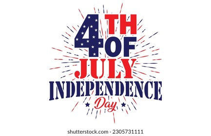 Fourth of July Independence Day America T shirt Design Vector Illustration. Happy Independence day USA 4 th July in United States of America. Vector illustration. EPS 10