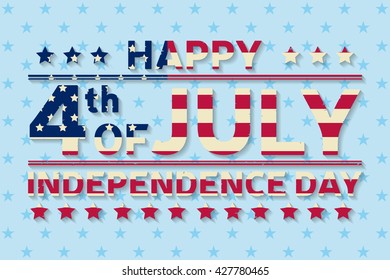 Fourth of July. Independence day greeting card, poster, flyer. Patriotic banner for website template. July 4th typographic design. Vector illustration.. 