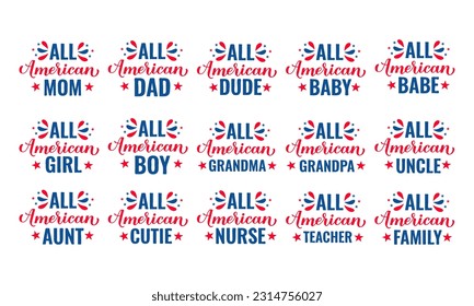 Fourth of July quotes set. All American lettering. USA Patriotic design. Vector template for typography poster, banner, round sign, greeting card, shirt, etc.