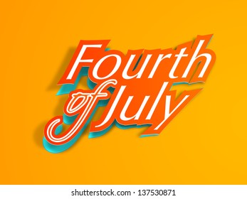 Fourth of July text, American Independence Day concept on yellow background.