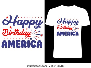 Fourth of July T-shirt Design. Happy birthday America t shirt. Custom typography design , Illustration for prints on t-shirts, all American girl collection template ,happy independence day T-shirt.