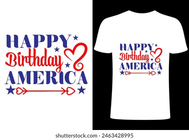 Fourth of July T-shirt Design. Happy birthday America t shirt. Custom typography design , Illustration for prints on t-shirts, collection template ,happy independence day T-shirt