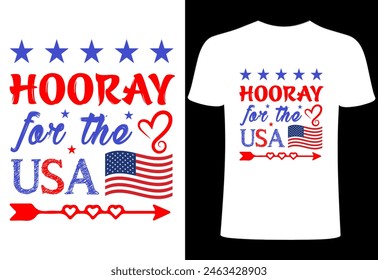 Fourth of July T-shirt Design. hooray for the USA. Custom typography design , Illustration for prints on t-shirts, all American stud collection template ,happy independence day T-shirt, 