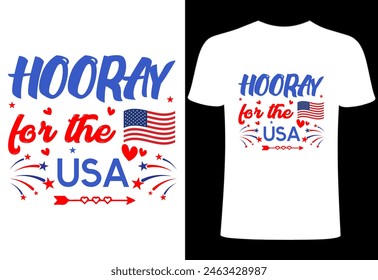 Fourth of July T-shirt Design. hooray for the USA. Custom typography design , Illustration for prints on t-shirts, all American stud collection template ,happy independence day T-shirt, 