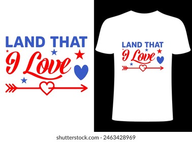 Fourth of July T-shirt Design. land that i love USA t shirt. Custom typography design , Illustration for prints on t-shirts, all American  collection template ,happy independence day T-shirt.