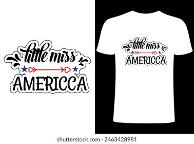 Fourth of July T-shirt Design. little miss USA T shirt . Custom typography design , Illustration for prints on t-shirts, all American  collection template ,happy independence day T-shirt,