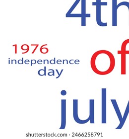 Fourth of July typography .Independence Day .red and blue fonts .1976.vector design .in white background 