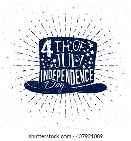 Fourth of july, USA independence day. Typography monochrome vintage styled illustration, text on top hat background with sunburst.