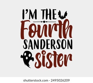 Soy La Cuarta Hermana Sanderson, Halloween, Fantasma, Temporada Espeluznante, Bruja, Halloween Gracioso, Camiseta