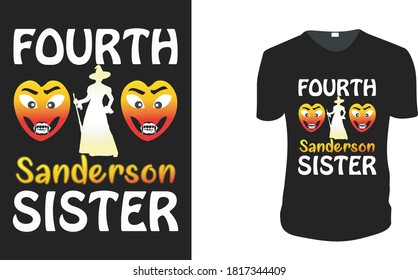 Fourth Sanderson Sister. Halloween Gift Idea, Halloween Vector graphic for t shirt, Vector graphic, Halloween Holidays.