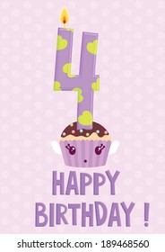 Fourth year Happy Birthday card, candle and cute cupcake. Vector illustration.
