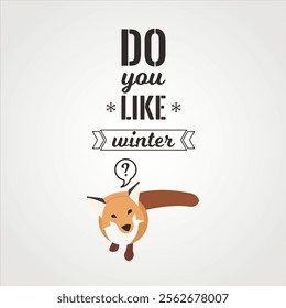 A fox asked “do you like winter?”