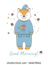 Fox in pajamas with a cup of coffee.Vector illustration for  baby's shirt design, print design t-shirt ,scrapbooking, invitation, children goods and childish accessories. Isolated on white background.