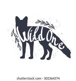 Fox silhouette hand-drawn quote, Wild one. Trendy design element Inspirational and motivational hipster illustration. Hand drawn lettering.