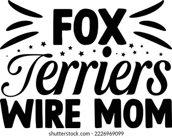 Fox Terriers Wire mom Dog SVG design