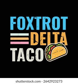 Foxtrot Delta Taco vintage taco amante design