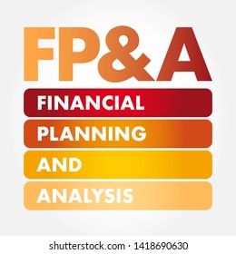 FP and A - Financial Planning and Analysis, set of activities that support an organization's financial health, acronym text concept background