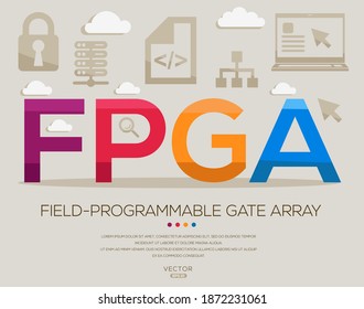 FPGA mean (Field-Programmable Gate Array) Computer and Internet acronyms ,letters and icons ,Vector illustration.
