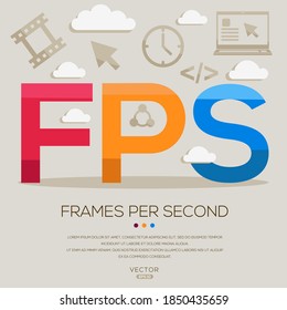 FPS mean (Frames Per Second) Computer and Internet acronyms ,letters and icons ,Vector illustration.
