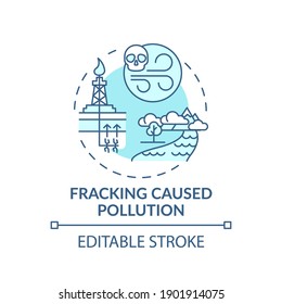 Fracking caused pollution concept