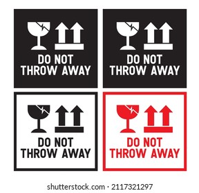 fragile handle with care , Do not throw away with pictogram use for product or delivery package and easy to use print and attach,illustation vector .