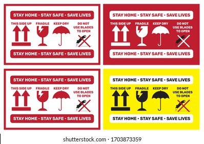 Fragile handle with care sticker, Label and message saying: Stay Home Stay Safe Save Lives, Vector EPS