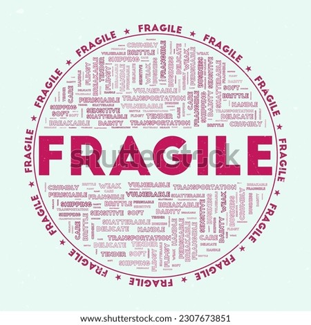 Fragile - round badge. Text fragile with keywords word clouds and circular text. Secret Affair color theme and grunge texture. Authentic vector illustration.