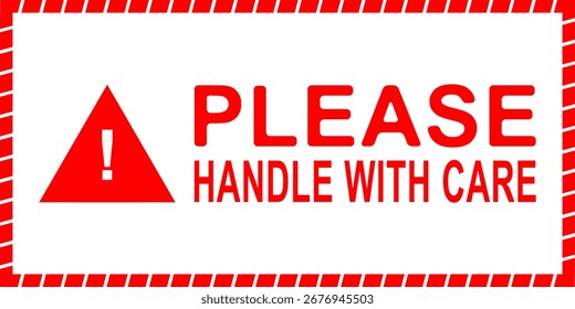 Fragile sticker with red warning triangle and text please handle with care communicates safety for packaging and delivery.