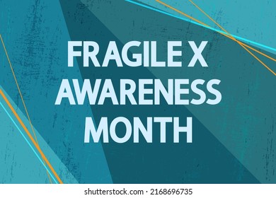 Fragile X Awareness Month vector banner. Text on a striped turquoise grunge background.