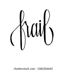 Frail logo design. Hand lettered word with slim concept.