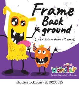 frame background banner monster alien cute colorful happy smile background; template
 brochure concepts vector illustration design character 