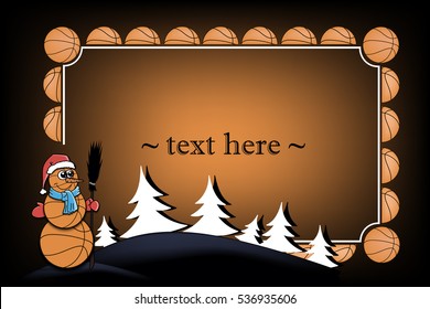 Frame with basketball and Christmas tree and Snowman of basketball. Vector illustration