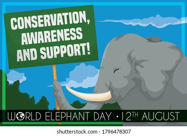 Frame with beautiful jungle view and elephant holding with its trunk a sign that promote conservation, awareness and support efforts during World Elephant Day this 12th August.