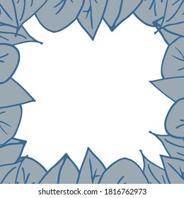 Frame of blue leaves on a white background. Cartoon leaves forming a square frame. Vector illustration