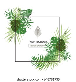 Frame border design decorated with floral tropical palm leaves. Creative border with room for your message. Trendy style vector illustration.