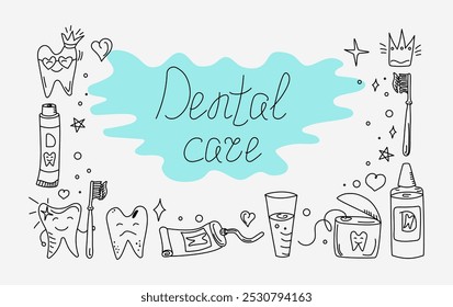 Frame border hand drawn dental vector set. Toothpaste, cartoon tooth, dental floss and toothbrush in doodle style. Dental care. 	