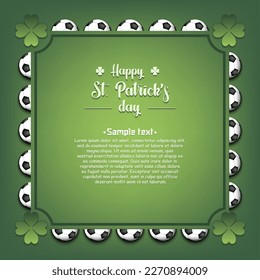 Frame with clovers and soccer balls. Pattern design for logo, banner, poster, greeting card,  party invitation. Vector illustration on isolated background