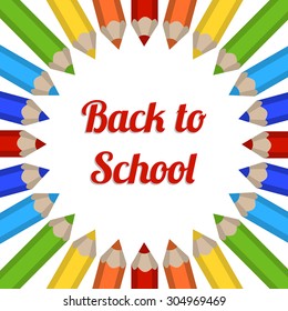 frame with colored pencils. Postcard Back to School.