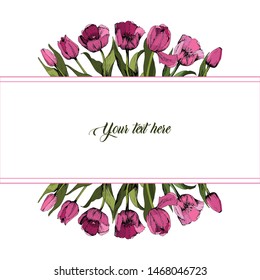 Frame with colored pink tulips. Poster. Spring mood. Vector illustration.