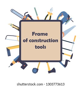 Frame of construction tools on white background. Vector illustration. Place for text