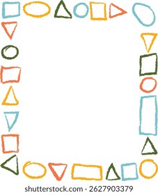 A frame of crayon-drawn geometric shapes in a playful style. Various forms like circles and triangles create a lively border. Cartoon vector illustration.