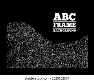 Frame created from the letters of different sizes. ABC text frame vector design on black background